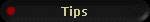 Tips